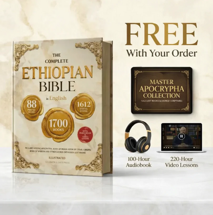 THE COMPLETE ETHIOPIAN BIBLE IN ENGLISH Illustrated: Includes Missing Apocrypha, Book of Enoch, Book of Ezras, Jubilees, Book of Wisdom and Other Sacred Orthodox Lost Book